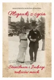 migawki-z-zycia-stanislawa-i-jadwigi-malgorzata-nowinka-konopka