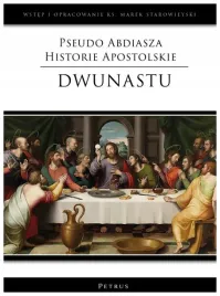 pseudo-abdiasza-historie-apostolskie-dwunastu-marek-starowieyski