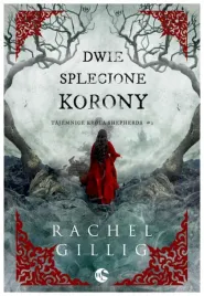 dwie-splecione-korony-tom-2-rachel-gillig