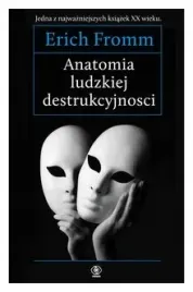 anatomia-ludzkiej-destrukcyjnosci-erich-fromm