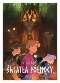 swiatla-polnocy-tom-4-wyprawa-do-krolestwa-trolli-malin-falch