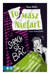 strach-sie-bac-tomasz-niefart-katarzyna-keller