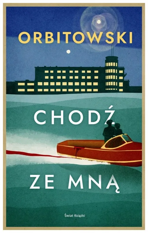 chodz-ze-mna-lukasz-orbitowski