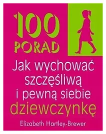 100-porad-jak-wychowac-szczesliwa-dziewczynke