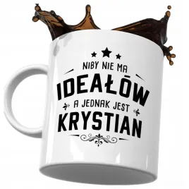 kubek-smieszny-prezent-dla-krystiana-niby-nie-ma-idealow-a-jest-krystian