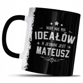 kubek-z-nadrukiem-dla-mateusza-prezent-nie-ma-idealow-a-jednak-jest-mateusz