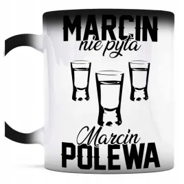 smieszny-prezent-dla-marcina-kubek-magiczny-marcin-nie-pyta-marcin-polewa