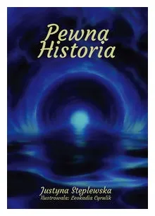 pewna-historia-justyna-steplewska