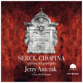 cd-mp3-serce-chopina-czyli-wezel-gordyjski-jerzy-antczak