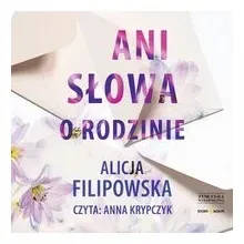 ani-slowa-o-rodzinie-audiobook-alicja-filipowska