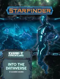 starfinder-rpg-into-the-dataverse-drift-hackers-3-of-3