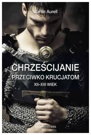 chrzescijanie-przeciwko-krucjatom-xii-xiii-wiek