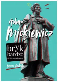 adam-mickiewicz-bryk-bardzo-niekonwencjonalny