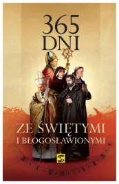 365-dni-ze-swietymi-i-blogoslawionymi-praca-zbiorowa