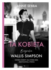 ta-kobieta-biografia-wallis-simpson-anne-sebba