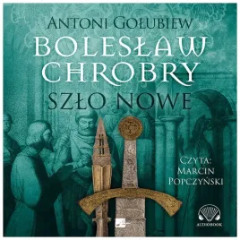 boleslaw-chrobry-szlo-nowe-audiobook-golubiew
