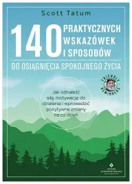 140-praktycznych-wskazowek-i-sposobow-do-osiagniecia-spokojnego-zycia-