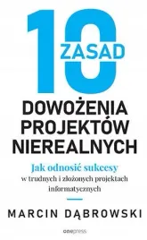 10-zasad-dowozenia-projektow-nierealnych