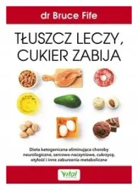 tluszcz-leczy-cukier-zabija-bruce-fife