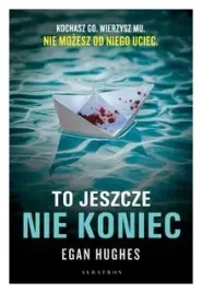 to-jeszcze-nie-koniec-egan-hughes