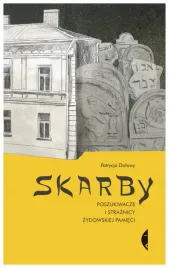 skarby-poszukiwacze-i-straznicy-zydowskiej-pamieci