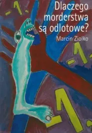 ksiazka-dlaczego-morderstwa-sa-odlotowe-marcin-ziolko