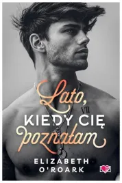 lato-kiedy-cie-poznalam-pewnego-lata-t-1-e-o-roark