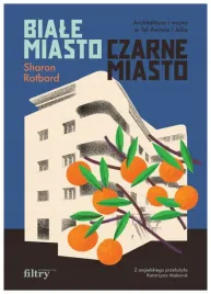 biale-miasto-czarne-miasto-architektura-i-wojna
