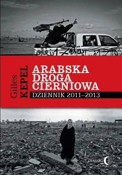 arabska-droga-cierniowa-dziennik-2011-2013-tytul-arabska-droga-cierniowa