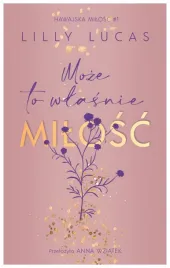 hawajska-milosc-t-1-moze-to-wlasnie-milosc-lilly-lucas