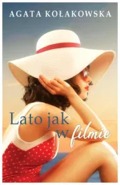 lato-jak-w-filmie-agata-kolakowska
