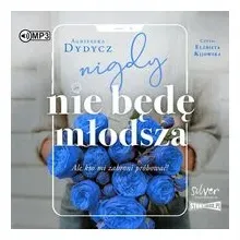 nigdy-nie-bede-mlodsza-ale-kto-mi-zabroni