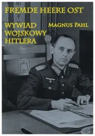 pahl-fremde-heere-ost-wywiad-wojskowy-hitlera