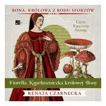 fiorella-kapeluszniczka-krolowej-bony-audiobook-renata