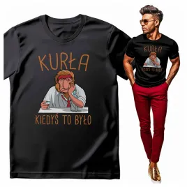 koszulka-meska-z-nadrukiem-kurla-kiedys-to-bylo-nosacze
