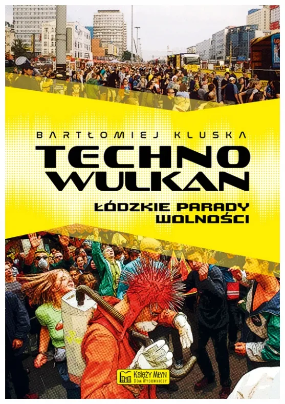 technowulkan-lodzkie-parady-wolnosci-kluska