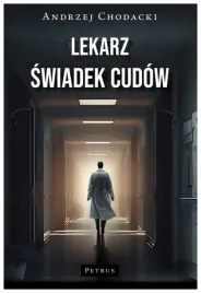 lekarz-swiadek-cudow-andrzej-chodacki