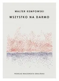 wszystko-na-darmo-walter-kempowski