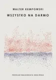 wszystko-na-darmo-walter-kempowski-stan-nowy