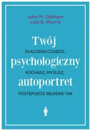 twoj-psychologiczny-autoportret-john-m-oldham