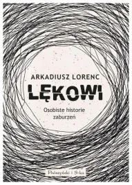 lekowi-osobiste-historie-zaburzen-arkadiusz-lorenc