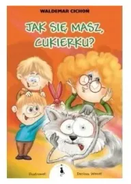 jak-sie-masz-cukierku-waldemar-cichon