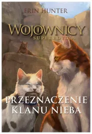 przeznaczenie-klanu-nieba-wojownicy-superedycja