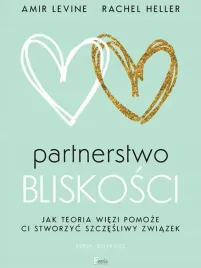 partnerstwo-bliskosci-jak-teoria-wiezi-pomoze-ci-stworzyc-szczesliwy-zwiaze