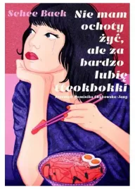 nie-mam-ochoty-zyc-ale-za-bardzo-lubie-tteokbokki
