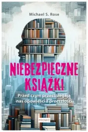 niebezpieczne-ksiazki-przed-czym-ostrzegaja-michael-s-rose