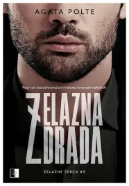 zelazna-zdrada-zelazne-serca-tom-5-agata-polte