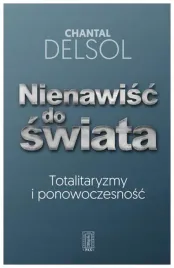 nienawisc-do-swiata-chantal-delsol