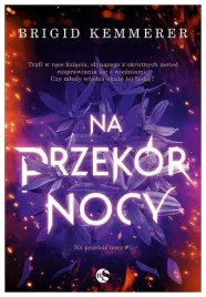 na-przekor-nocy-tom-1-brigid-kemmerer