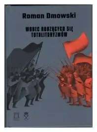 wobec-rodzacych-sie-totalitaryzmow-roman-dmowski